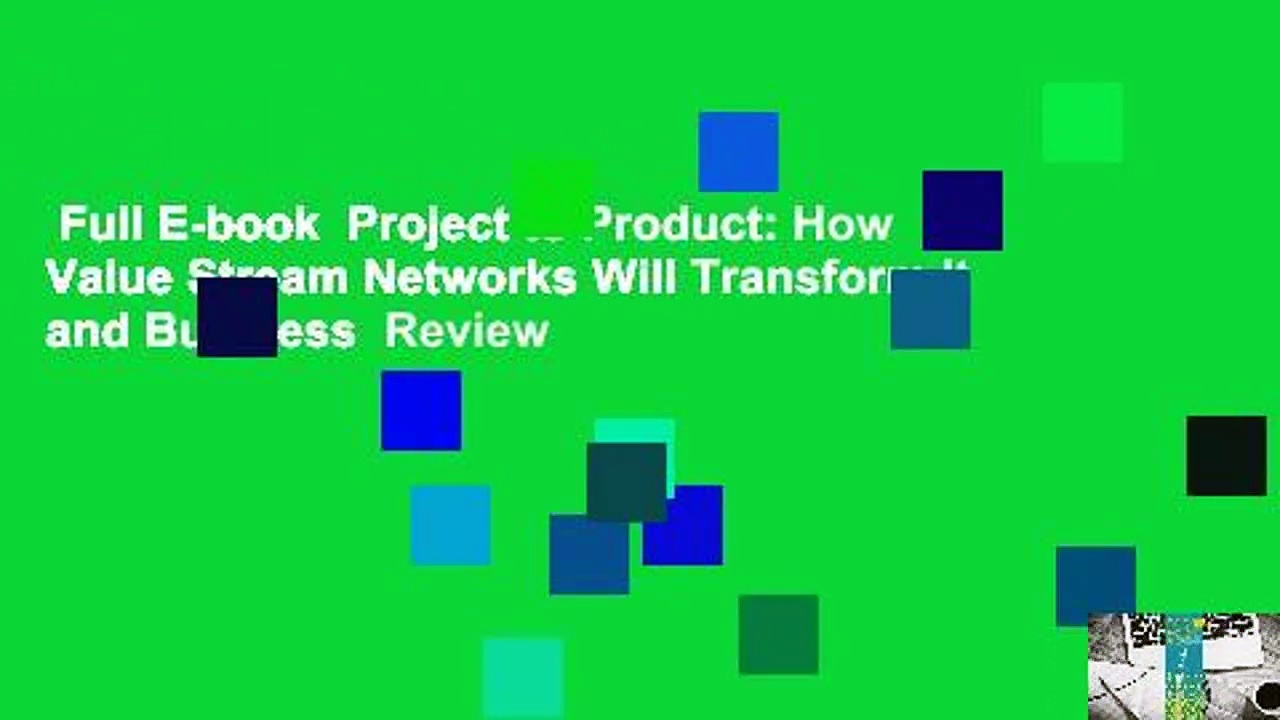 Full E-book  Project to Product: How Value Stream Networks Will Transform It and Business  Review