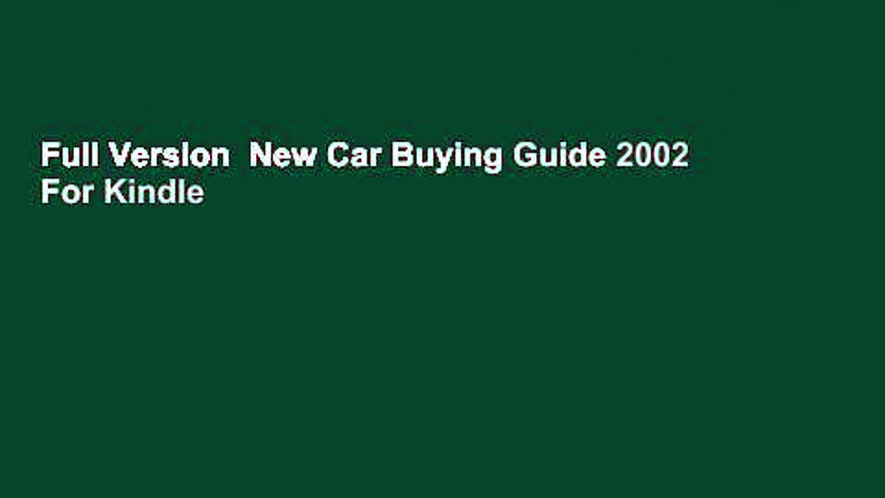 Full Version  New Car Buying Guide 2002  For Kindle