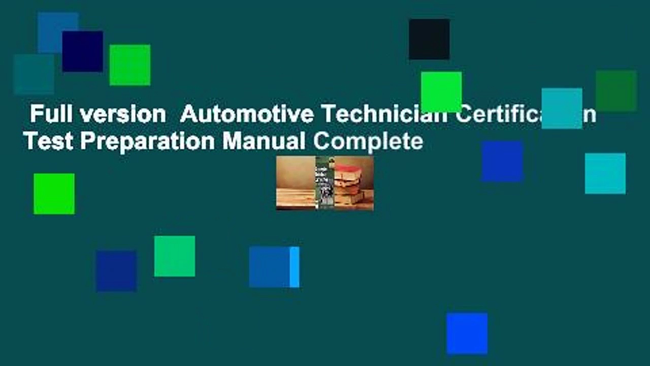 Full version  Automotive Technician Certification Test Preparation Manual Complete