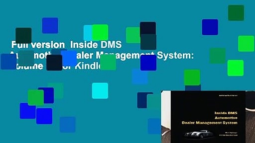 Full version  Inside DMS Automotive Dealer Management System: Volume 1  For Kindle