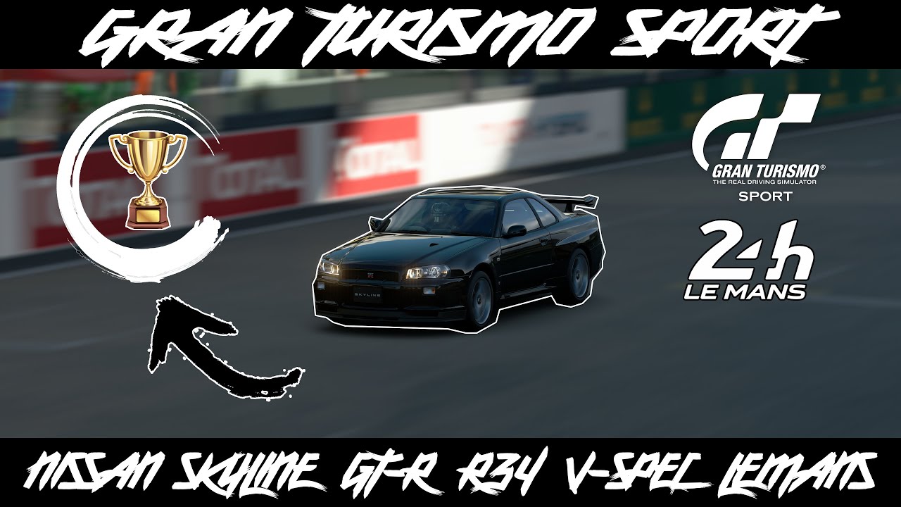 GRAN TURISMO SPORT NISSAN SKYLINE GT-R R34 V-SPEC EM LEMANS LOGITECH G29 LOGITECH C920 FULL HD