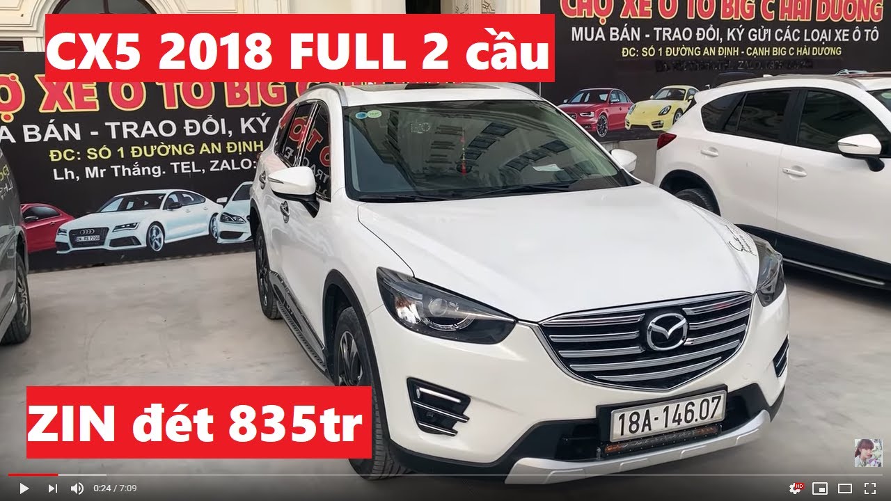 MAZDA CX5 2018 FULL 2 cầu bao giá toàn quốc 835 triệu xe đẹp như mới ZIN đét alo 0789.299.111