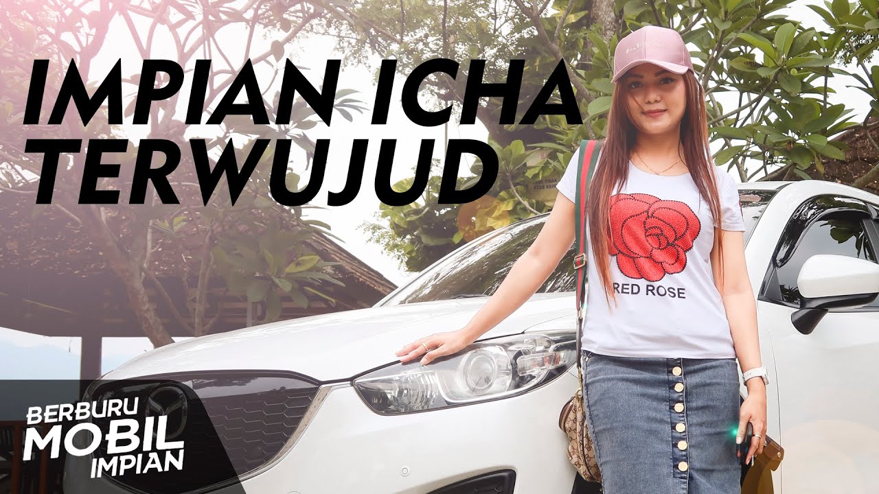 Mazda CX5 Spesial Buat mbak Icha | Berburu Mobil Impian