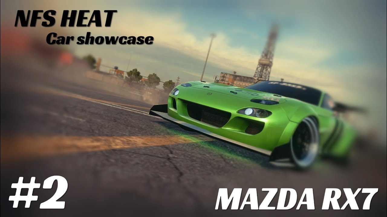 Mazda RX7 showcase || Need For Speed Heat #2