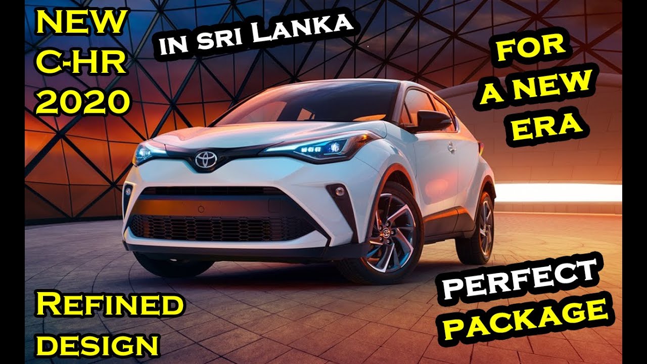 NEW toyota CHR 2020 in Sri Lanka, A fresh face Review