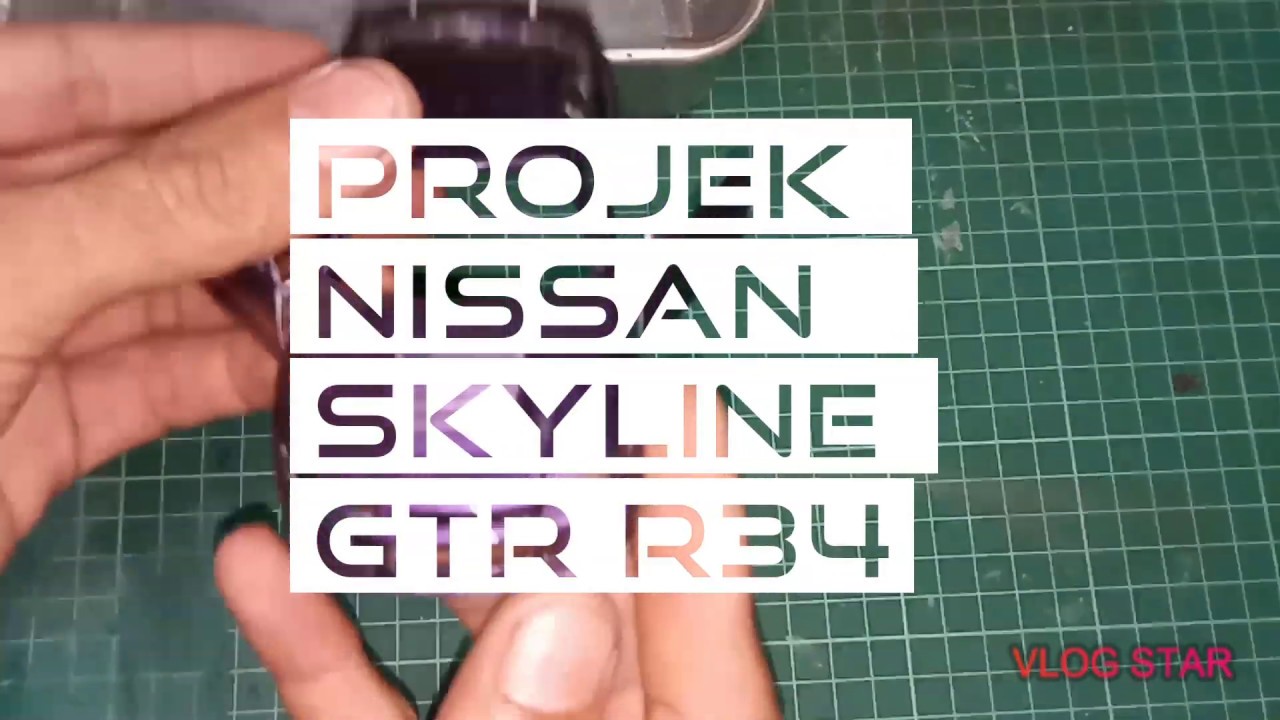 Projek custom Nissan SKYLINE GTR R34 (part 1)