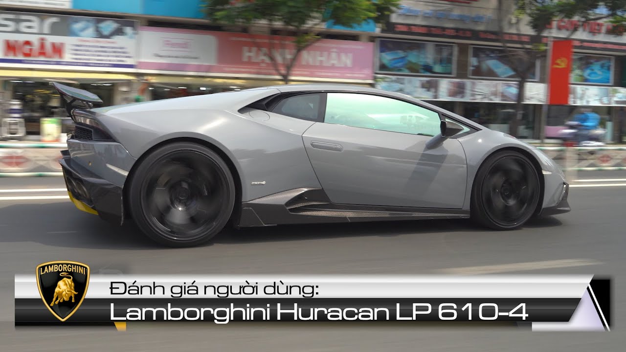 Trải nghiệm chiếc xe đầu đời - Lamborghini Huracan LP 610 - 4