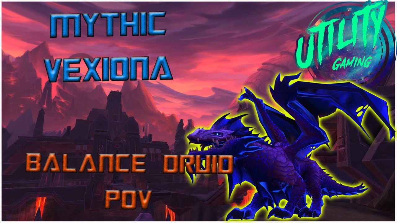 V A N Q U I S H vs Mythic Vexiona (Balance Druid PoV)