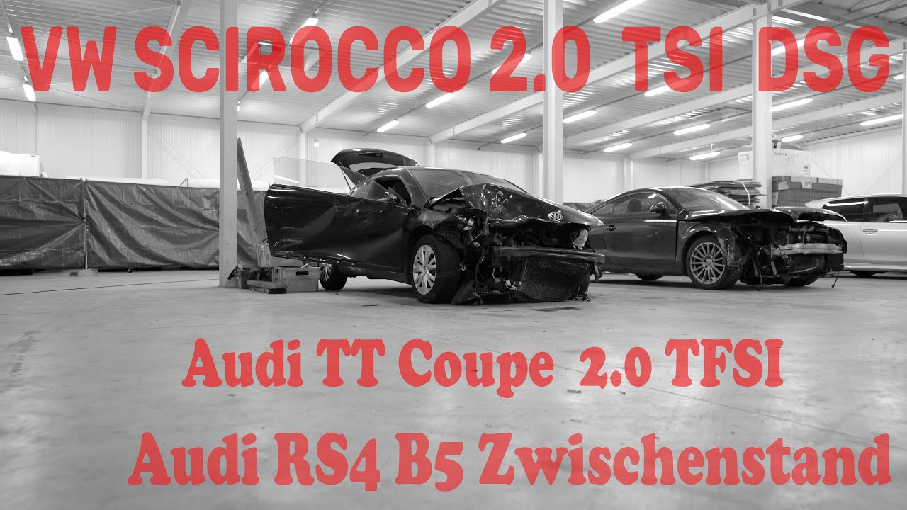 VW Scirocco 2.0 TSI DSG und Audi TT Coupe 2.0 TFSI – Unfaller | Audi RS4 B5 Zwischenstand