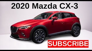 *2020 Mazda CX-3*- city SUV model, good performances and design