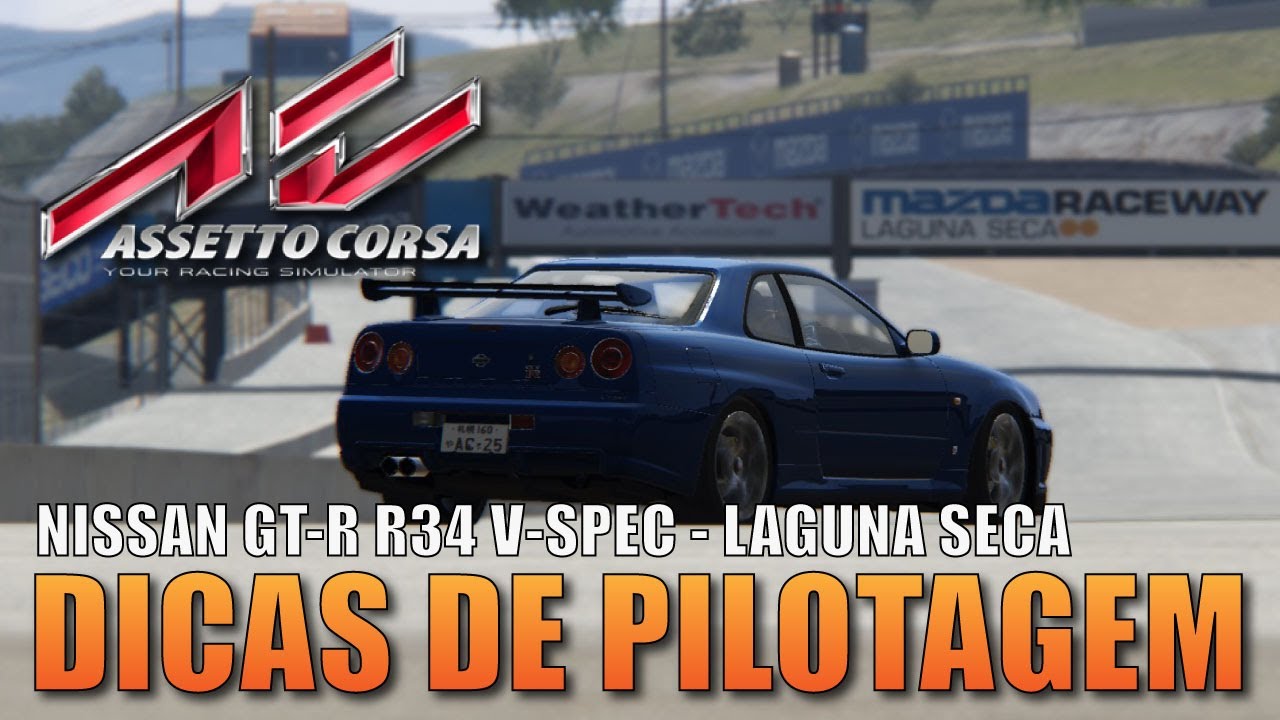 ASSETTO CORSA DICAS DE PILOTAGEM NISSAN GT R R34 V SPEC LAGUNA SECA