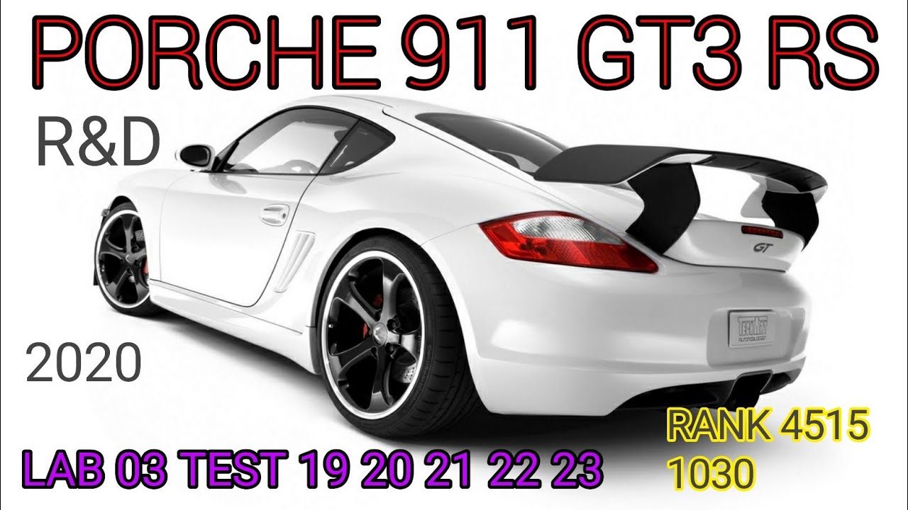Asphalt 8 airborne PORCHE 911 GT3 RS R&D LAB 03 TEST 19 20 21 22 23