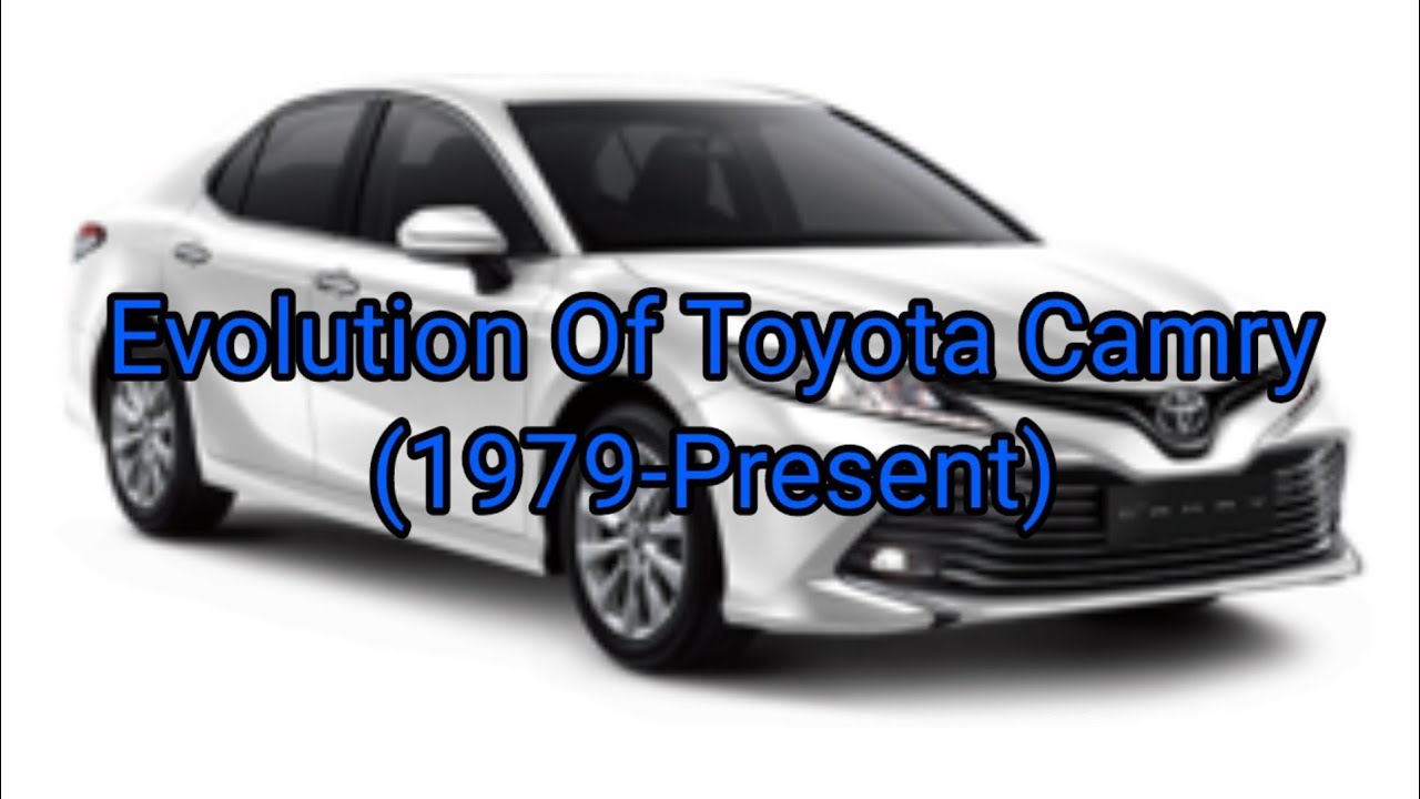 Evolution Of Toyota Camry (1979-Present)