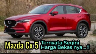 Info Harga Mobil Bekas Mazda Cx5  Tahun 2012 – 2016