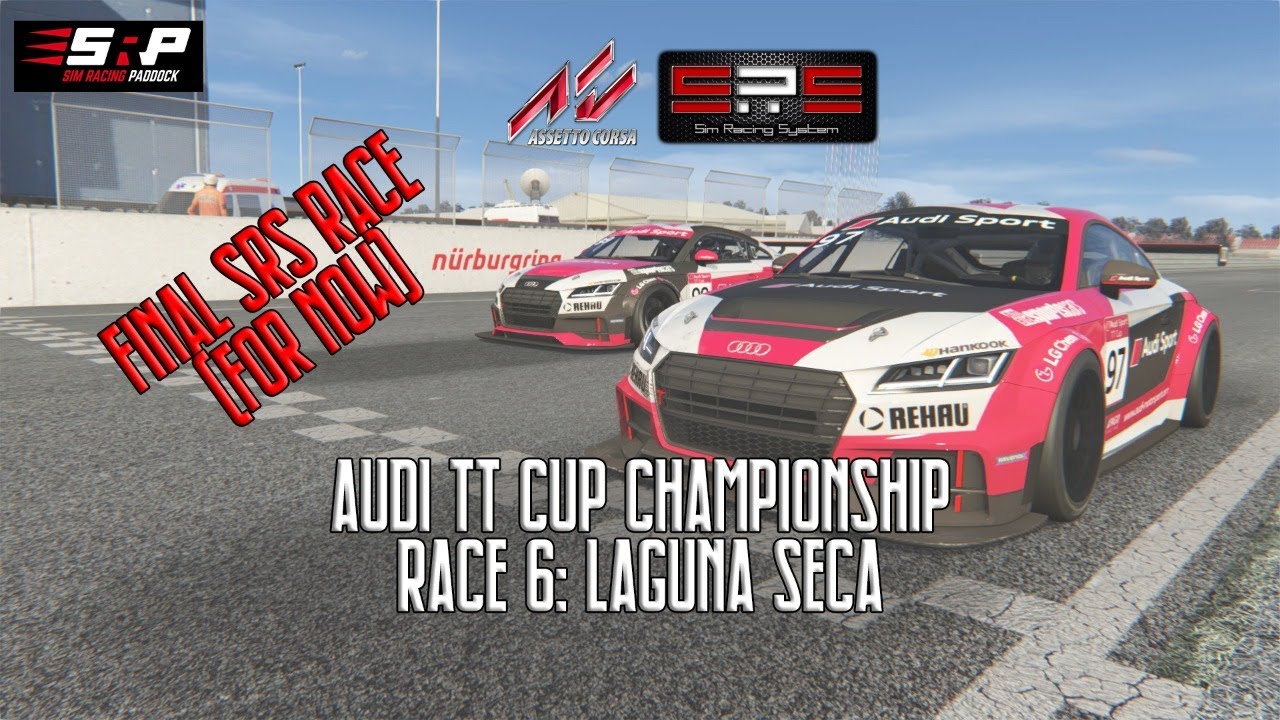 MY FINAL SRS RACE-Audi TT Cup Championship (Race 6: Laguna Seca) – Assetto Corsa Sim Racing System