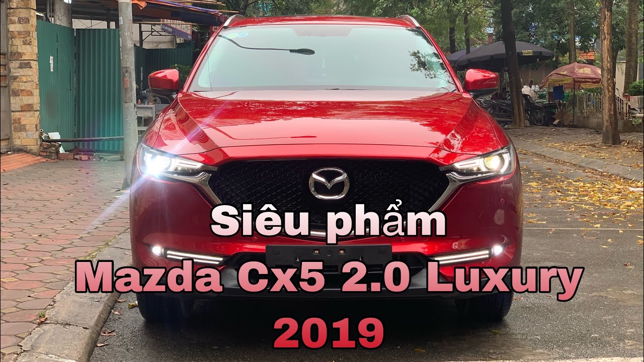 Siêu Phẩm Mazda Cx5 2.0 2019 Luxury Giá Tốt | Xuân Cảnh 0849544444
