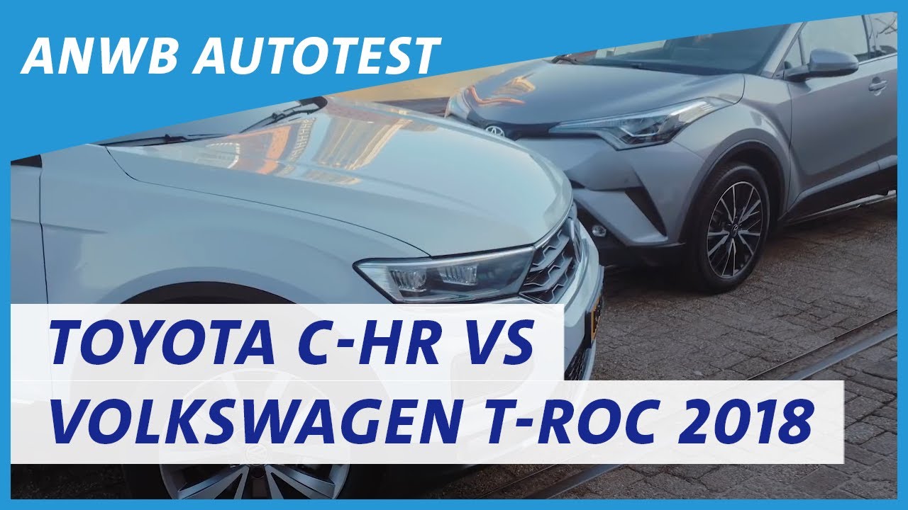 Toyota C HR vs Volkswagen T Roc 2018 review | ANWB Autotest
