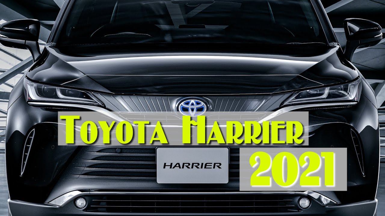2021 Toyota Harrier Exterior and Interior All New Japain トヨタハリアー