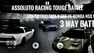 ASSOLUTO RACING TOUGE BATTLE!!!! HONDA CIVIC TYPE R VS HONDA NSX
