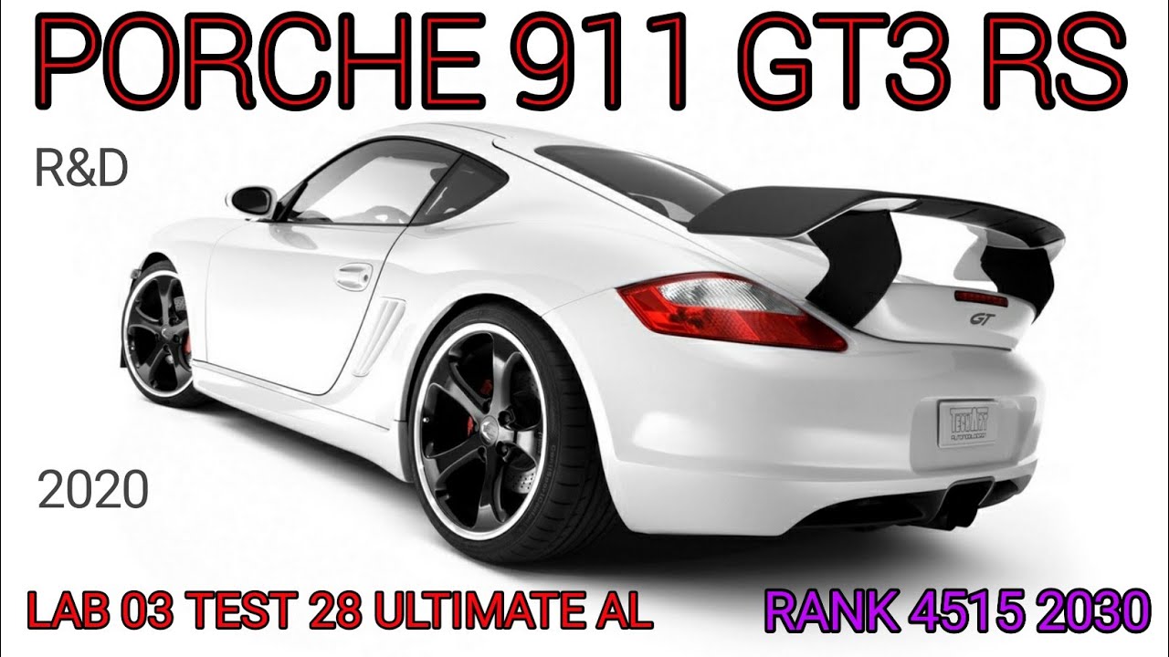 Asphalt 8 airborne PORCHE 911 GT3 RS R&D LAB 03 TEST 28 ULTIMATE AL