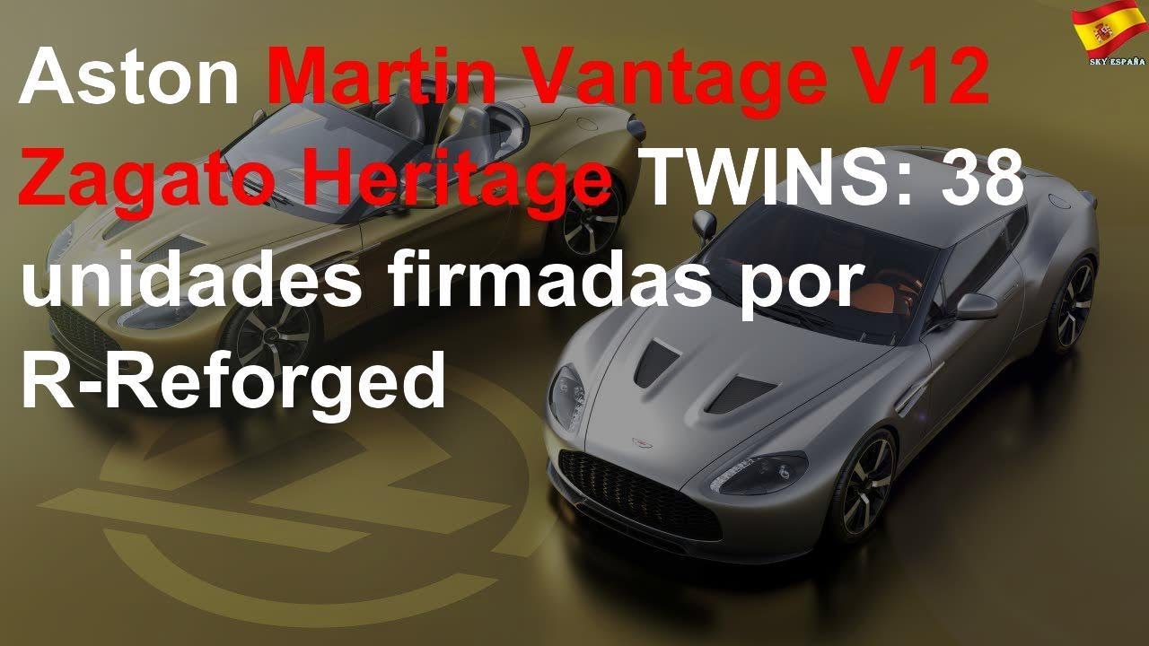 Aston Martin Vantage V12 Zagato Heritage TWINS: 38 unidades firmadas por R-Reforged