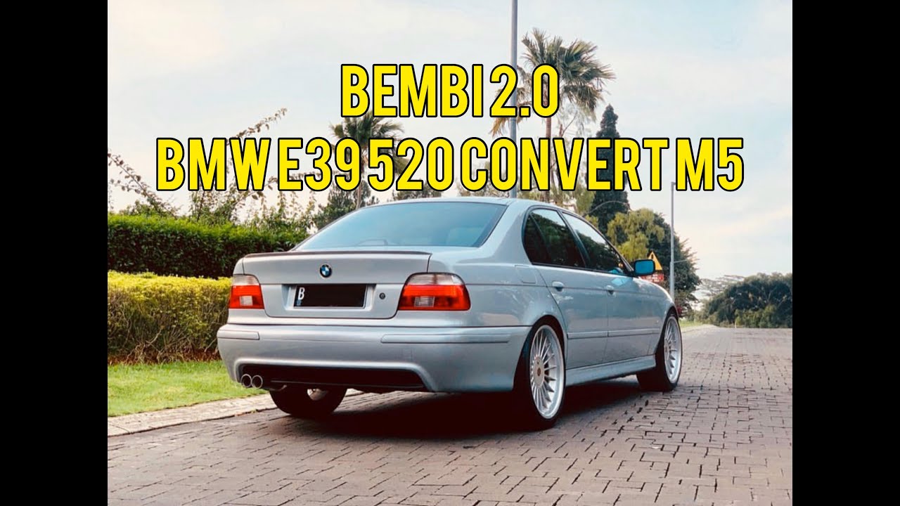 BEMBI 2.0 | BMW E39 520i 2003 CONVERT M5!