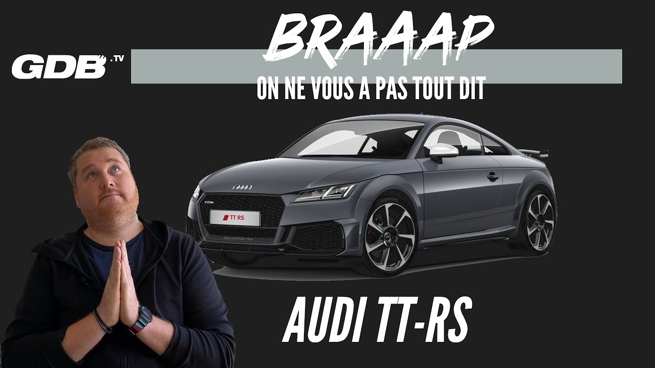 BRAAAP : L'AUDI TT RS