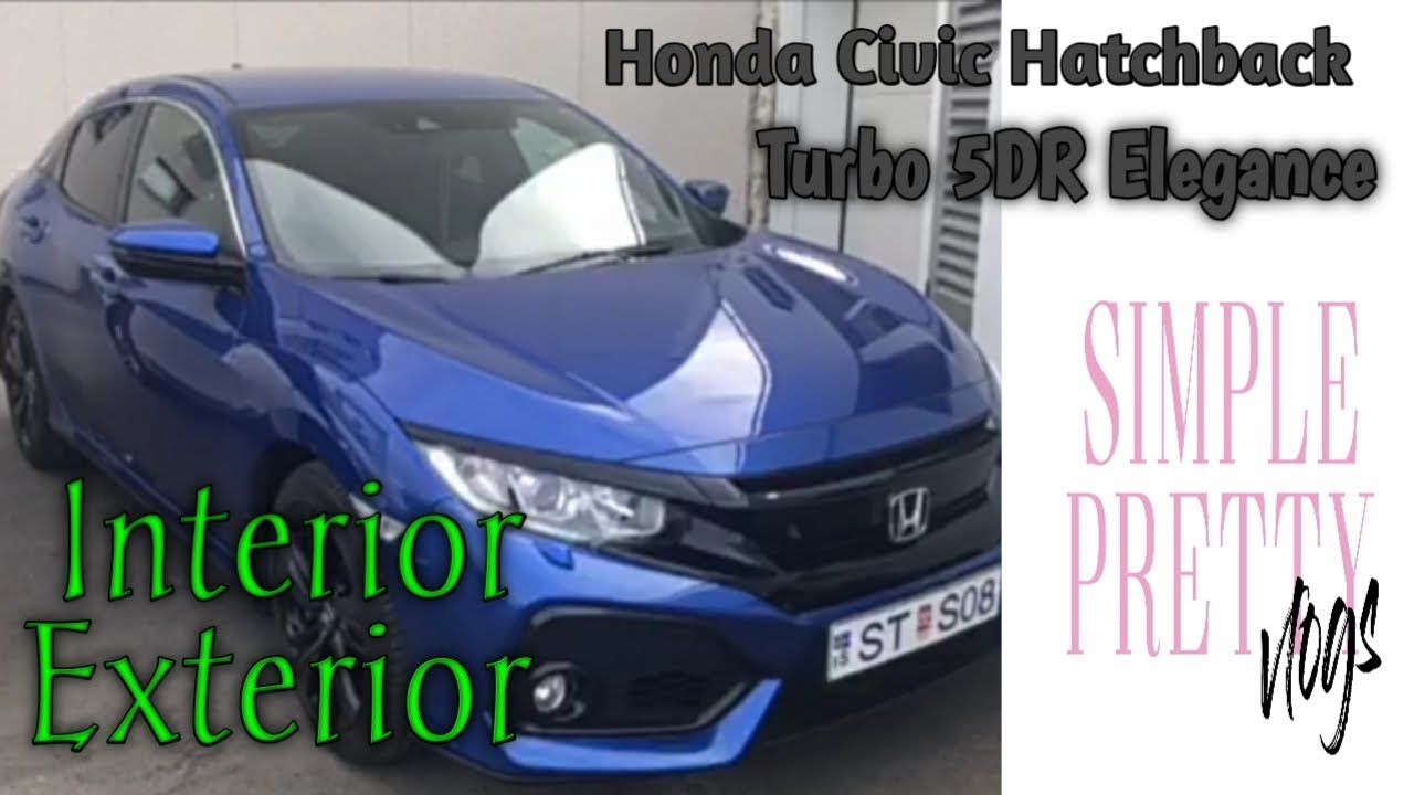 Honda Civic Hatchback Turbo 5Dr Elegance// interior and Exterior