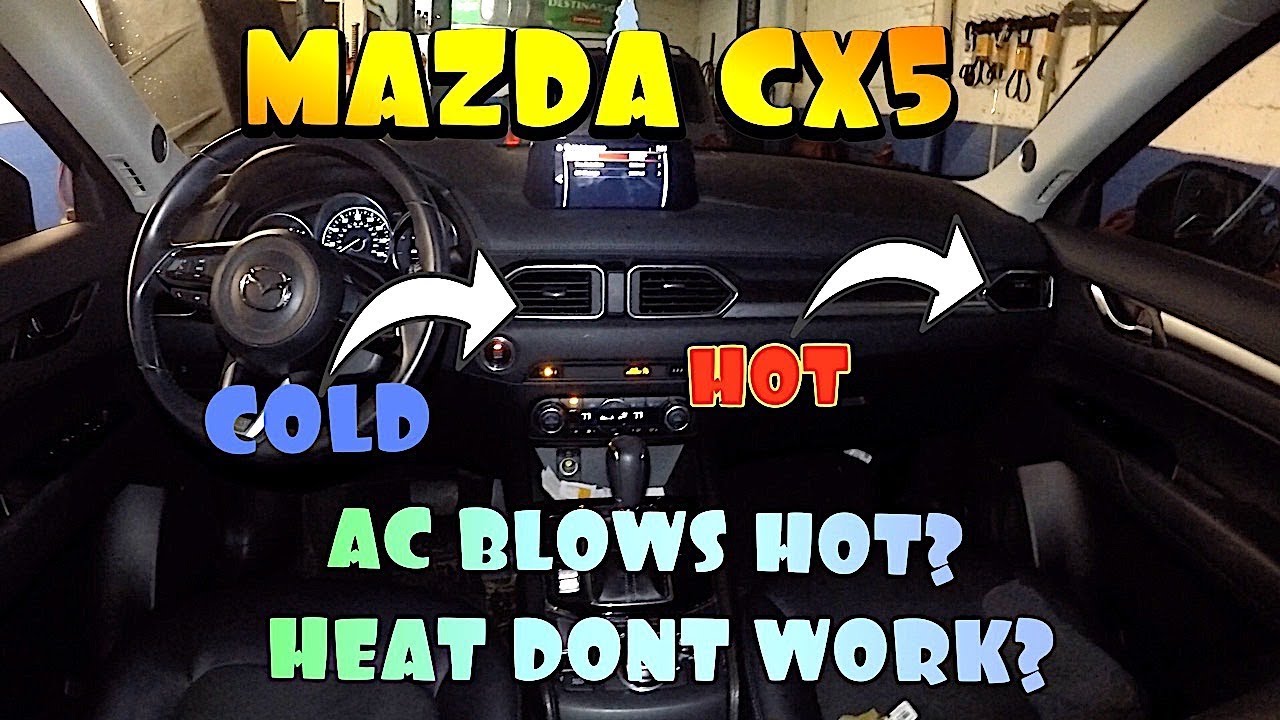 Mazda CX5 AC Blowing HOT or No heat Blend DOOR motor Bad