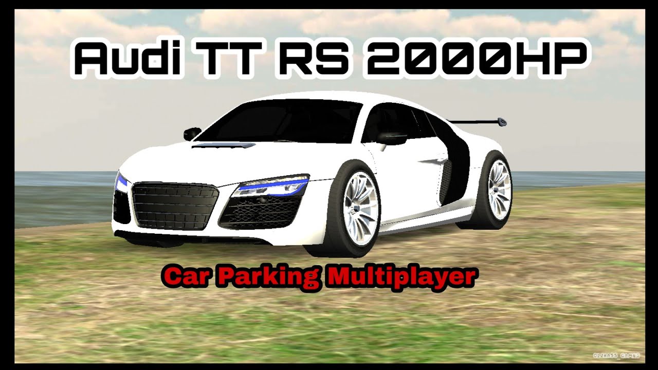 RATIO GEARBOX AUDI TT RS 2000HP||CAR PARKING MULTIPLAYER