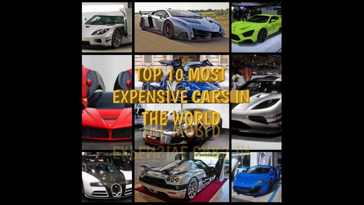 TOP 10 MOST EXPENSIVE CARS IN THE WORLD