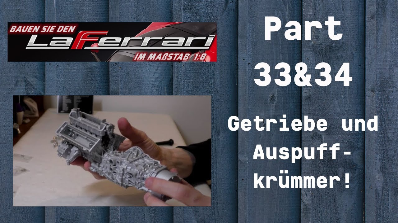 DeAgostini & Centauria LaFerrari Part 33 & 34 - Getriebe und Auspuffkrümmer!