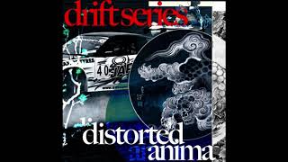 Distorted Anima – Ebisu Drift (Dj Handikap Mazda Rx 7 Remix)