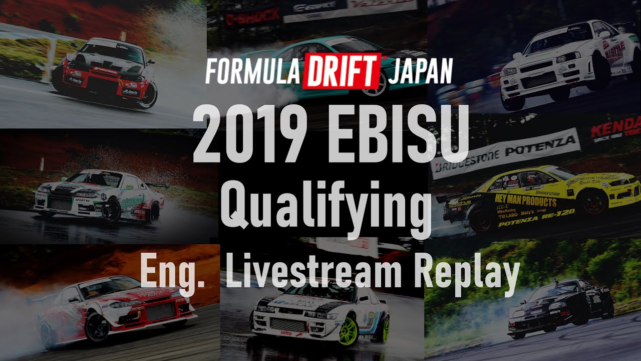 Eng. Livestream Replay  FORMULA DRIFT JAPAN  2019 Ebisu Qualifying