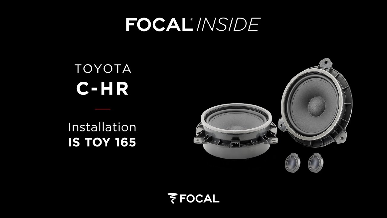 Focal Inside - IS TOY 165 installation - Toyota C-HR