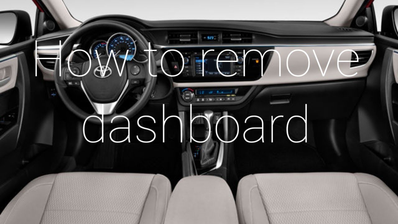 How to remove dashboard from Toyota corolla 2015 to 2019