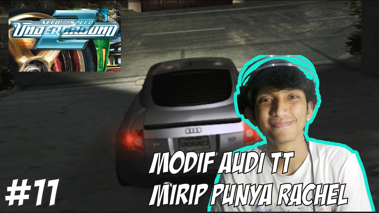 Modif Audi TT mirip punya Rachel – Need For Speed Underground 2 Indonesia #11