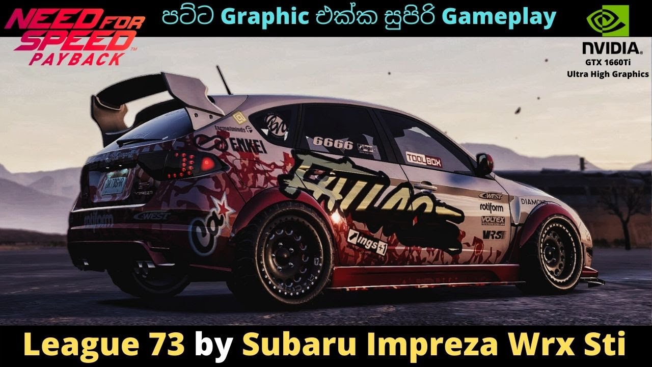 Need for Speed Payback – Gameplay – League 73 by Subaru Impreza WRX STI (Nvidia GTX 1660Ti)