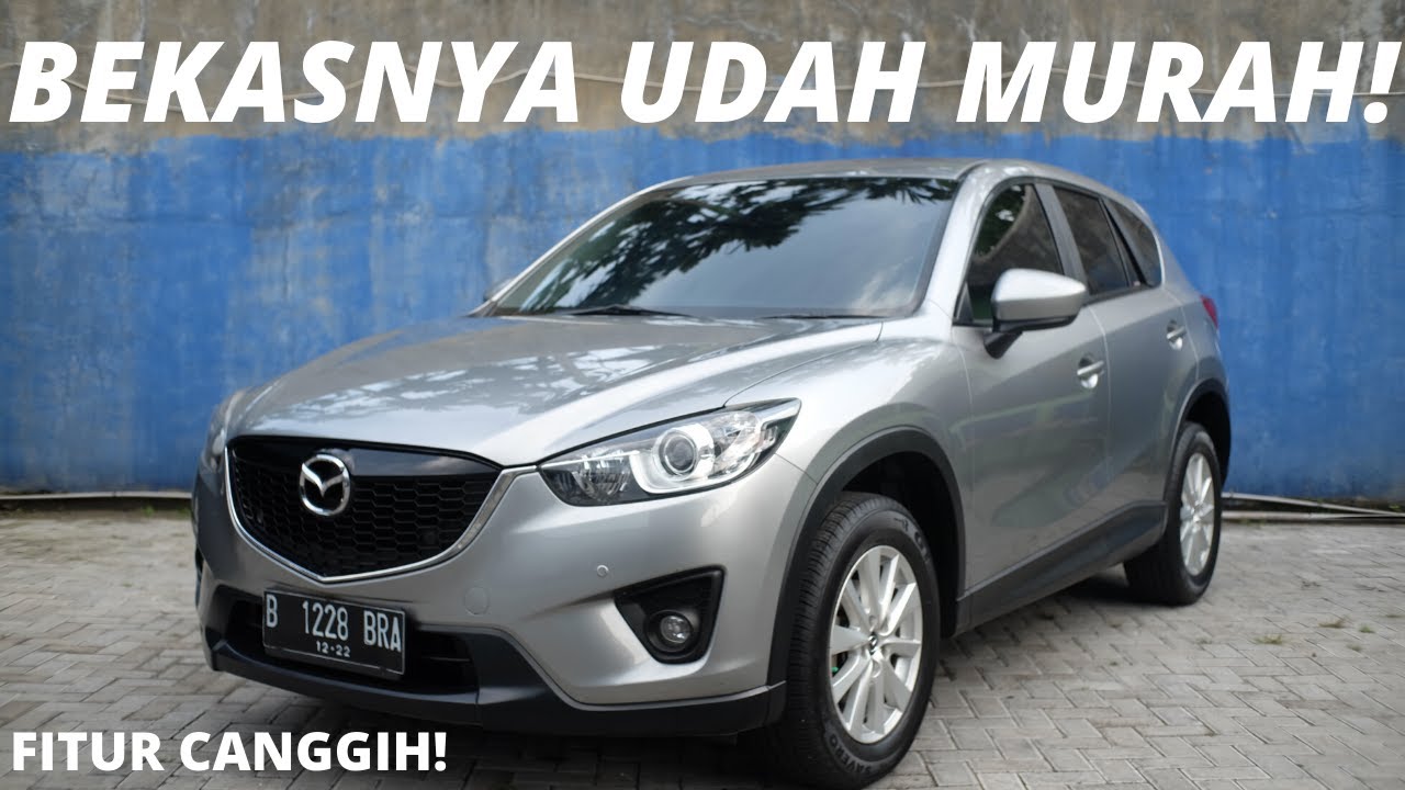 SUV MEWAH DAN MURAH – MAZDA CX5 TOURING 2012