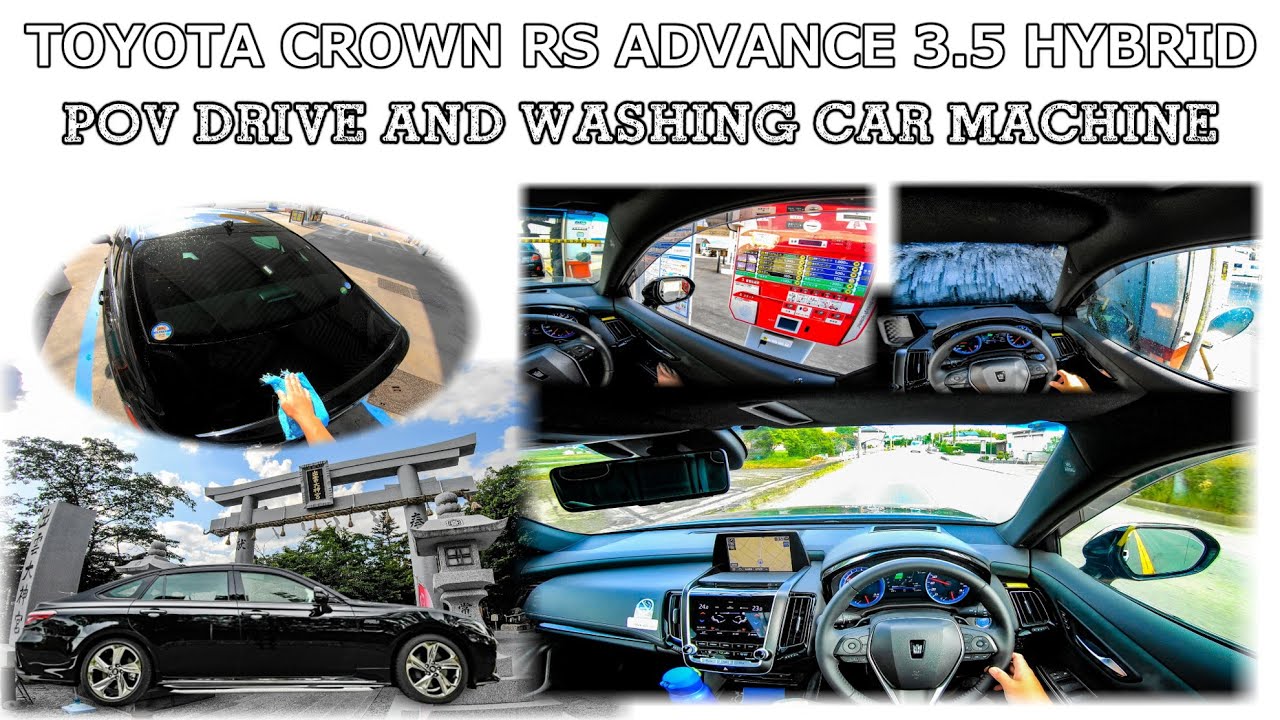 TOYOTA CROWN RS ADVANCE 3.5 HYBRID POV DRIVE 4K – トヨタ クラウンRSアドバンス ハイブリッド 走行～洗車機