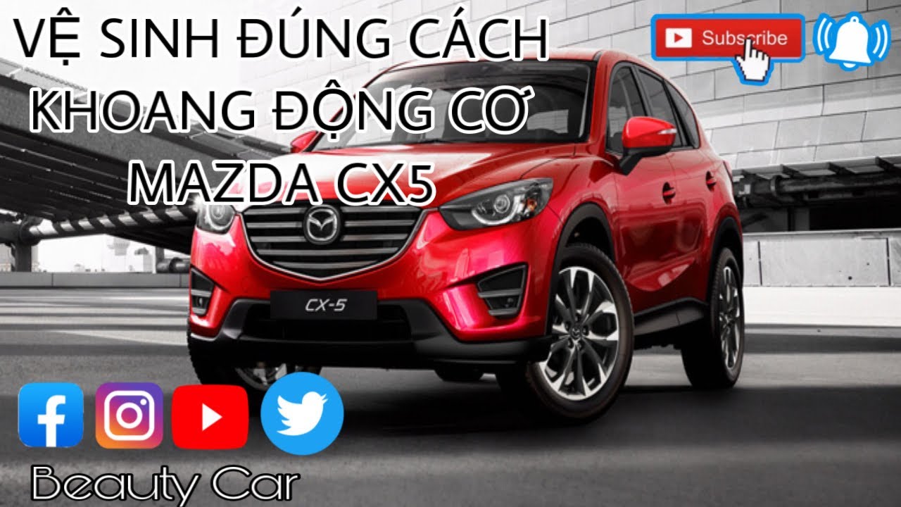 Vệ Sinh Khoang Động Cơ Mazda CX5