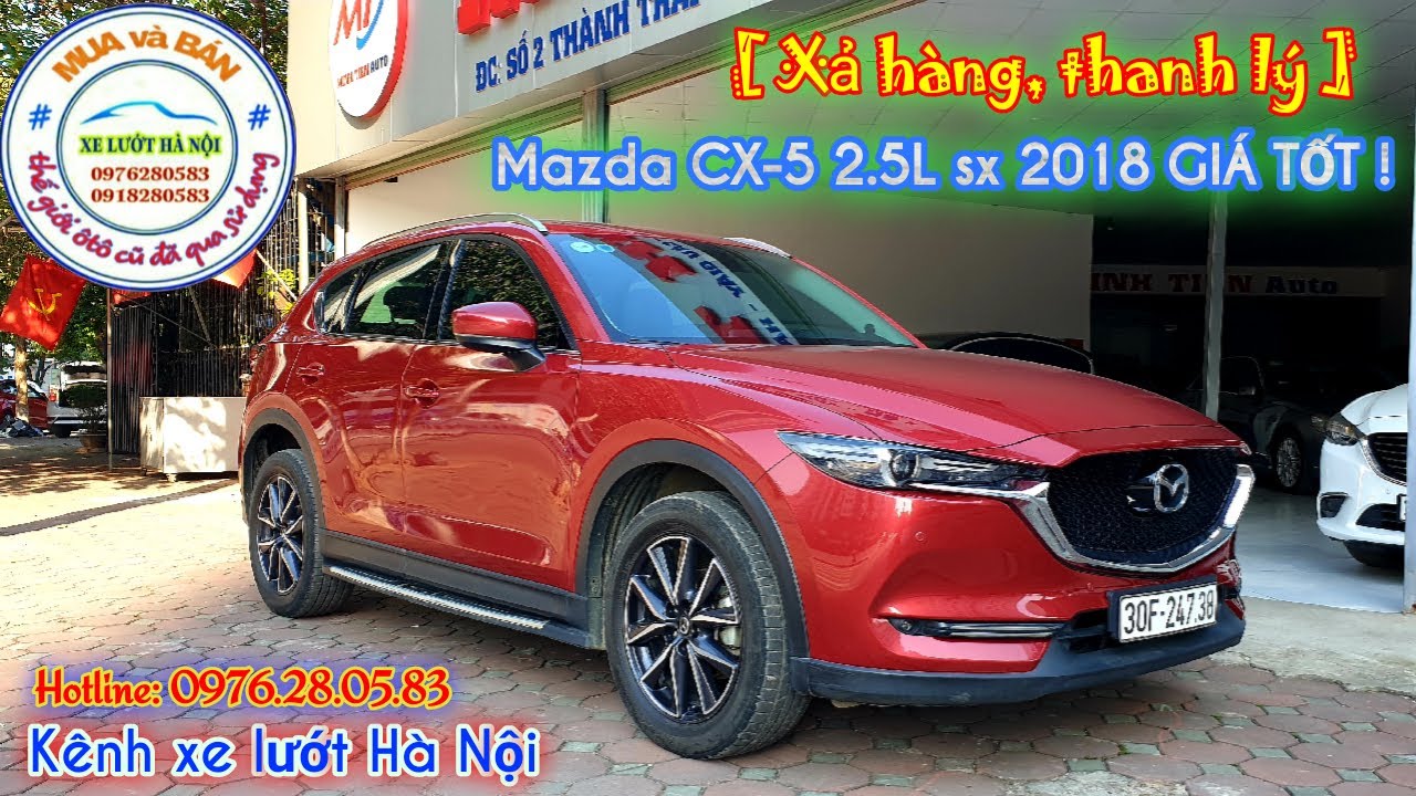 [Xả hàng, thanh lý]Mazda CX-5 2.5L sx 2018 GIÁ TỐT |xe lướt hà nội 0976280583