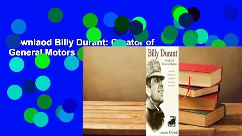 Downlaod Billy Durant: Creator of General Motors full