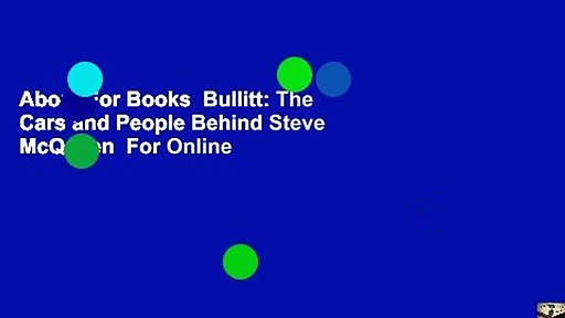 About For Books  Bullitt: The Cars and People Behind Steve McQueen  For Online