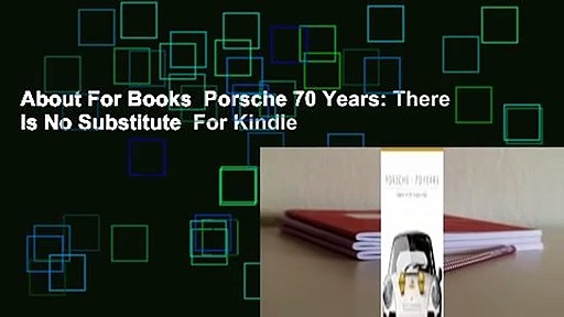 About For Books  Porsche 70 Years: There Is No Substitute  For Kindle