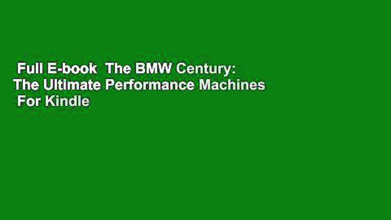 Full E-book  The BMW Century: The Ultimate Performance Machines  For Kindle