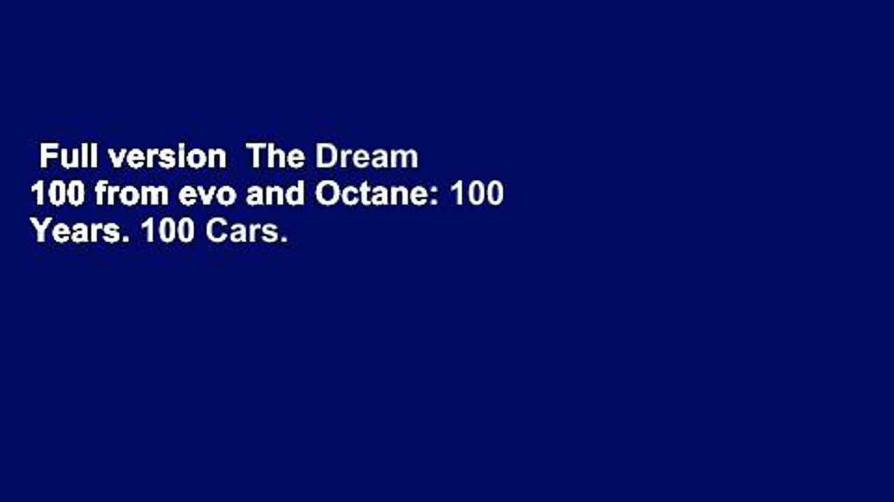 Full version  The Dream 100 from evo and Octane: 100 Years. 100 Cars. The Greatest of All Time.