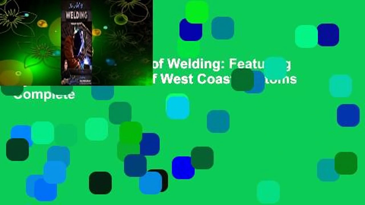 Full E-book  The Art of Welding: Featuring Ryan Friedlinghaus of West Coast Customs Complete