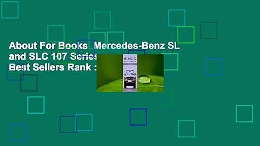 About For Books  Mercedes-Benz SL and SLC 107 Series  Best Sellers Rank : #1