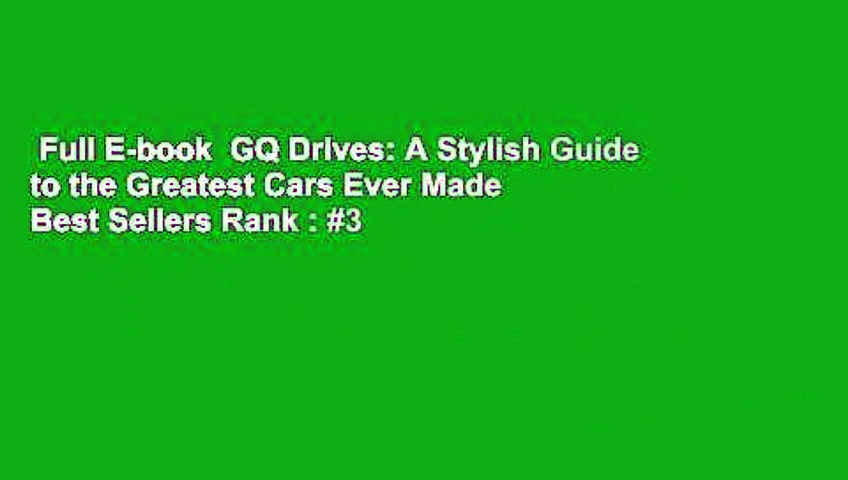 Full E-book  GQ Drives: A Stylish Guide to the Greatest Cars Ever Made  Best Sellers Rank : #3